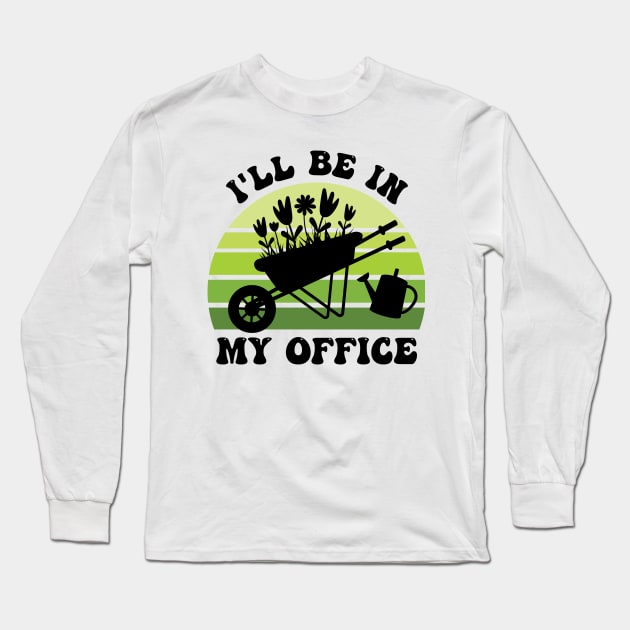 I'll Be In My Office Long Sleeve T-Shirt by Emma Creation